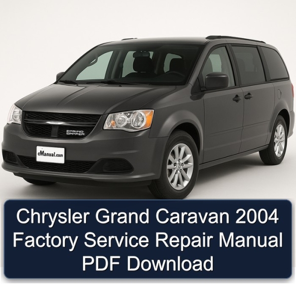 Chrysler Grand Caravan 2004 Factory Service Repair Manual PDF Download