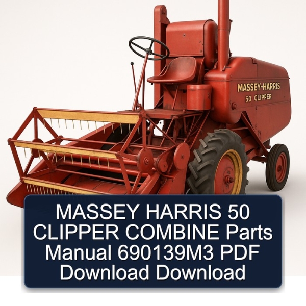 MASSEY HARRIS 50 CLIPPER COMBINE Parts Manual 690139M3 PDF Download Download
