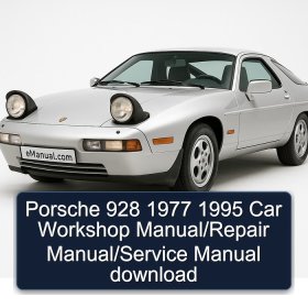 Porsche 928 1977 1995 Car Workshop Manual/Repair Manual/Service Manual download