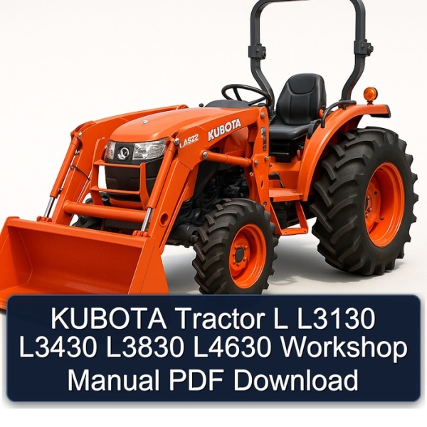 KUBOTA Tractor L L3130 L3430 L3830 L4630 Workshop Manual PDF Download
