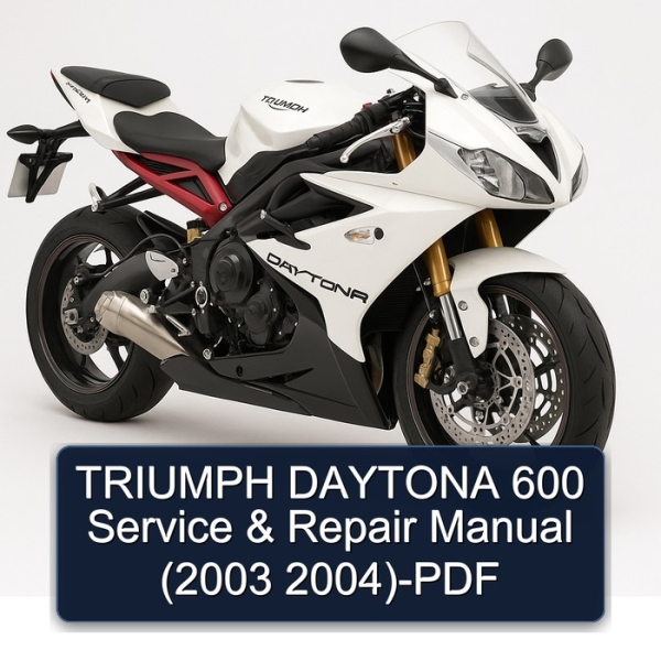 TRIUMPH DAYTONA 600 Service & Repair Manual (2003 2004)-PDF