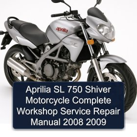 Aprilia SL 750 Shiver Motorcycle Complete Workshop Service Repair Manual 2008 2009