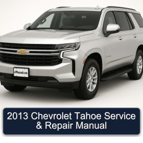 2013 Chevrolet Tahoe Service & Repair Manual