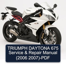 TRIUMPH DAYTONA 675 Service & Repair Manual (2006 2007)-PDF