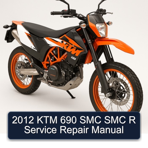 2012 KTM 690 SMC SMC R Service Repair Manual