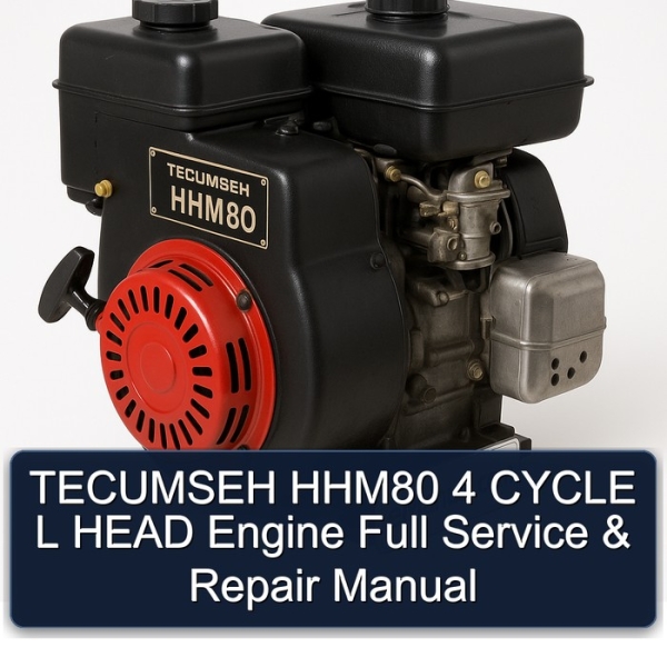 TECUMSEH HHM80 4 CYCLE L HEAD Engine Full Service & Repair Manual