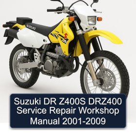 Suzuki DR Z400S DRZ400 Service Repair Workshop Manual 2001-2009