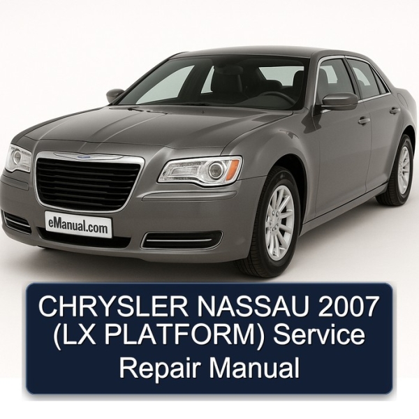 CHRYSLER NASSAU 2007 (LX PLATFORM) Service Repair Manual