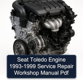 Seat Toledo Engine 1993-1999 Service Repair Workshop Manual Pdf