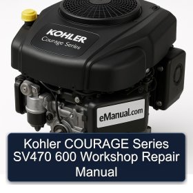 Kohler COURAGE Series SV470 600 Workshop Repair Manual