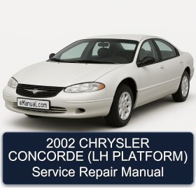 2002 CHRYSLER CONCORDE (LH PLATFORM) Service Repair Manual