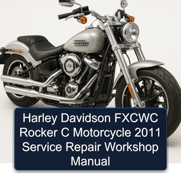 Harley Davidson FXCWC Rocker C Motorcycle 2011 Service Repair Workshop Manual