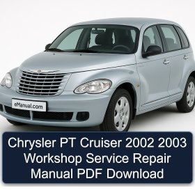 Chrysler PT Cruiser 2002 2003 Workshop Service Repair Manual PDF Download