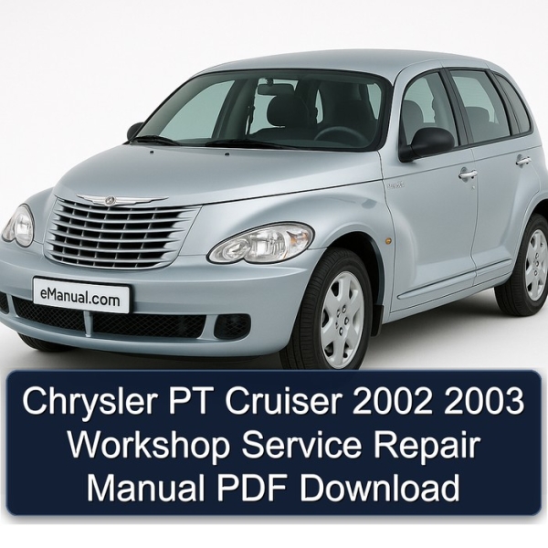Chrysler PT Cruiser 2002 2003 Workshop Service Repair Manual PDF Download