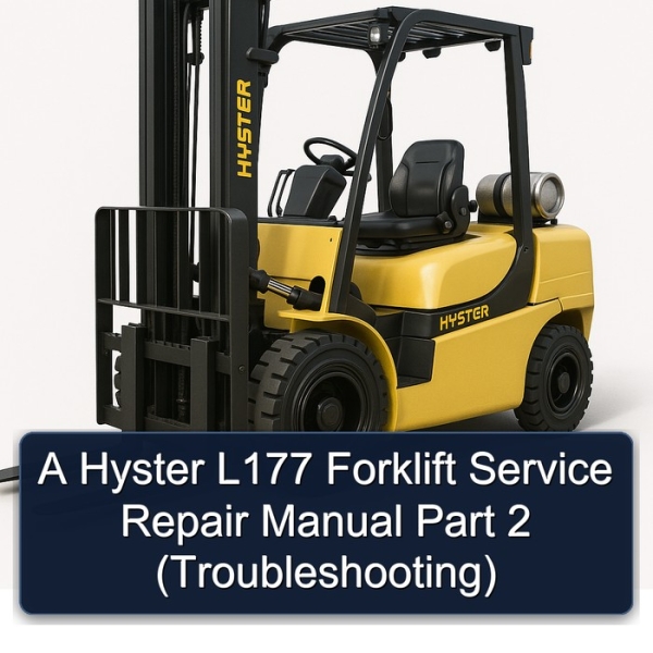 A Hyster L177 Forklift Service Repair Manual Part 2 (Troubleshooting)