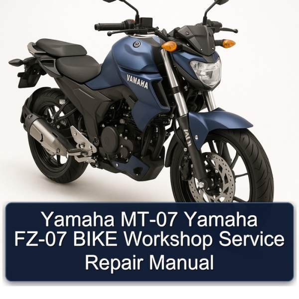 Yamaha MT-07 Yamaha FZ-07 BIKE Workshop Service Repair Manual