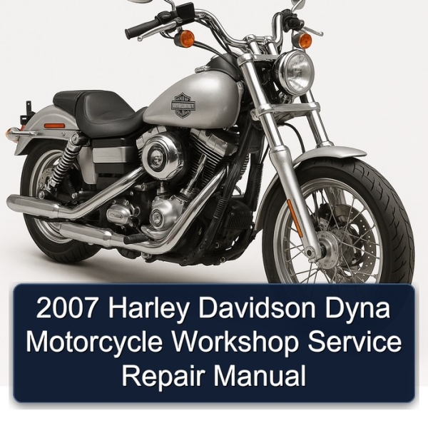 2007 Harley Davidson Dyna Motorcycle Workshop Service Repair Manual