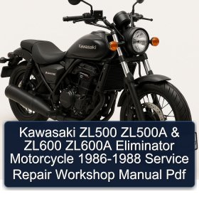 Kawasaki ZL500 ZL500A & ZL600 ZL600A Eliminator Motorcycle 1986-1988 Service Repair Workshop Manual Pdf