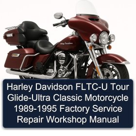 Harley Davidson FLTC-U Tour Glide-Ultra Classic Motorcycle 1989-1995 Factory Service Repair Workshop Manual
