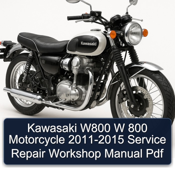 Kawasaki W800 W 800 Motorcycle 2011-2015 Service Repair Workshop Manual Pdf