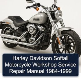 Harley Davidson Softail Motorcycle Workshop Service Repair Manual 1984-1999