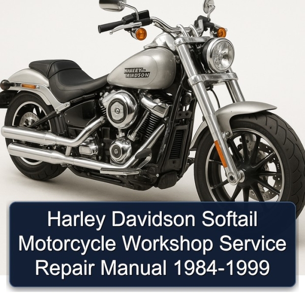 Harley Davidson Softail Motorcycle Workshop Service Repair Manual 1984-1999