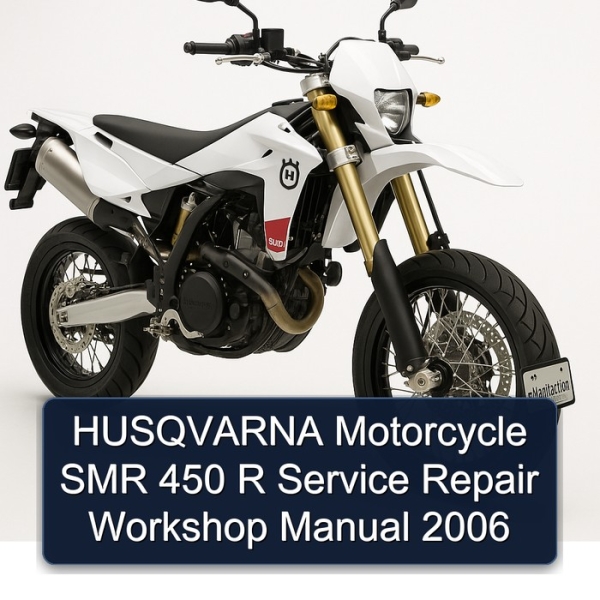 HUSQVARNA Motorcycle SMR 450 R Service Repair Workshop Manual 2006