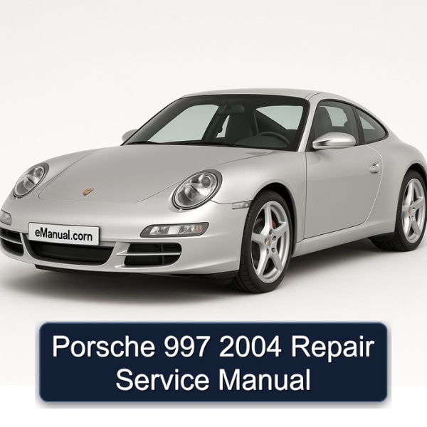 Porsche 997 2004 Repair Service Manual