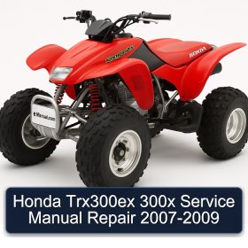 Honda Trx300ex 300x Service Manual Repair 2007-2009