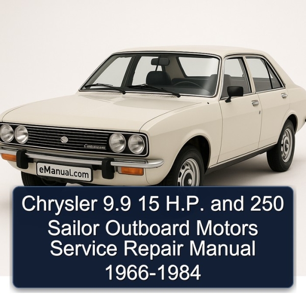 Chrysler 9.9 15 H.P. and 250 Sailor Outboard Motors Service Repair Manual 1966-1984