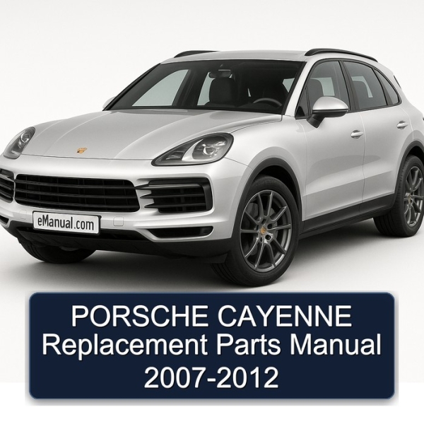PORSCHE CAYENNE Replacement Parts Manual 2007-2012