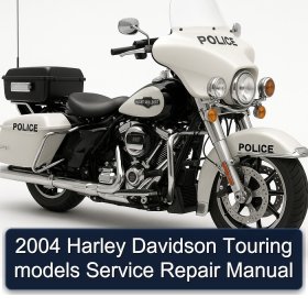 2004 Harley Davidson Touring models Service Repair Manual