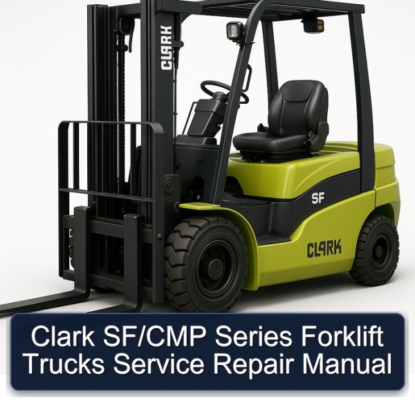 Clark SF/CMP Series Forklift Trucks Service Repair Manual