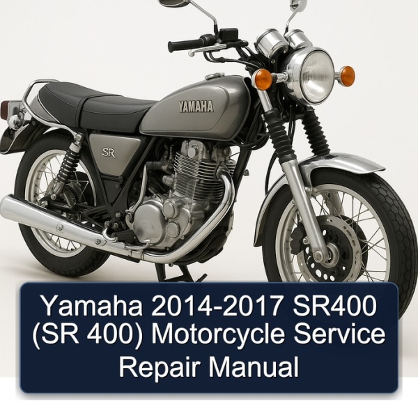 Yamaha 2014-2017 SR400 (SR 400) Motorcycle Service Repair Manual