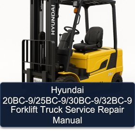 Hyundai 20BC-9/25BC-9/30BC-9/32BC-9 Forklift Truck Service Repair Manual