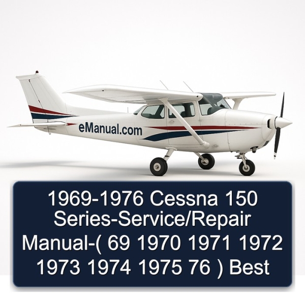 1969-1976 Cessna 150 Series-Service/Repair Manual-( 69 1970 1971 1972 1973 1974 1975 76 ) Best