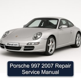 Porsche 997 2007 Repair Service Manual