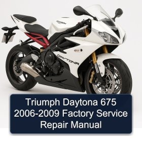 Triumph Daytona 675 2006-2009 Factory Service Repair Manual