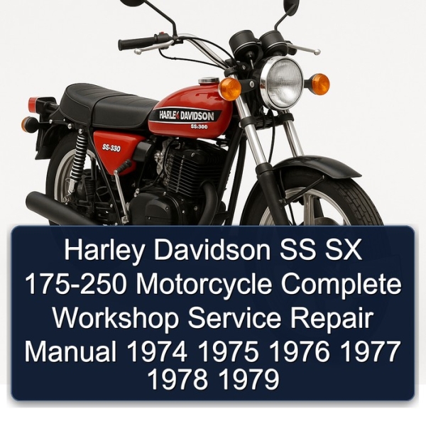 Harley Davidson SS SX 175-250 Motorcycle Complete Workshop Service Repair Manual 1974 1975 1976 1977 1978 1979