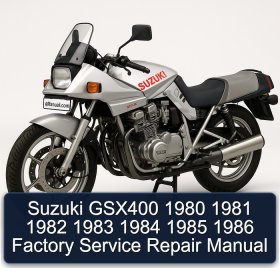 Suzuki GSX400 1980 1981 1982 1983 1984 1985 1986 Factory Service Repair Manual