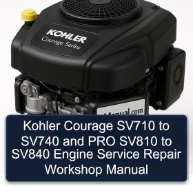 Kohler Courage SV710 to SV740 and PRO SV810 to SV840 Engine Service Repair Workshop Manual