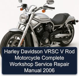 Harley Davidson VRSC V Rod Motorcycle Complete Workshop Service Repair Manual 2006
