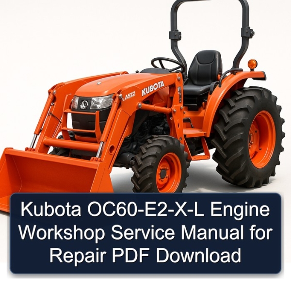 Kubota OC60-E2-X-L Engine Workshop Service Manual for Repair PDF Download
