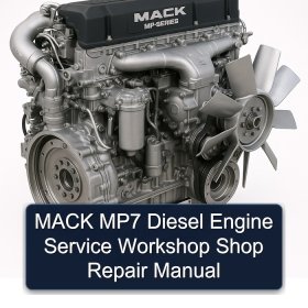 MACK MP7 Diesel Engine Service Workshop Shop Repair Manual