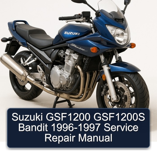 Suzuki GSF1200 GSF1200S Bandit 1996-1997 Service Repair Manual