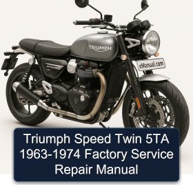 Triumph Speed Twin 5TA 1963-1974 Factory Service Repair Manual