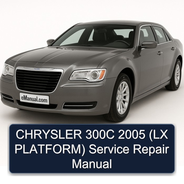 CHRYSLER 300C 2005 (LX PLATFORM) Service Repair Manual