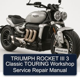 TRIUMPH ROCKET III 3 Classic TOURING Workshop Service Repair Manual
