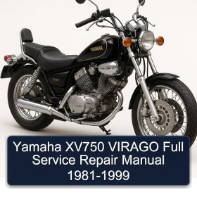 Yamaha XV750 VIRAGO Full Service Repair Manual 1981-1999