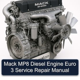 Mack MP8 Diesel Engine Euro 3 Service Repair Manual